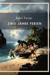 bokomslag Jules Verne: Zwei Jahre Ferien. Vollständige Neuausgabe