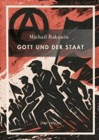 Michail Bakunin - Michail Bakunin. Gott und der Staat. Neuausgabe, Inbunden