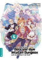 bokomslag Ein Landei aus dem Dorf vor dem letzten Dungeon sucht das Abenteuer in der Stadt 05