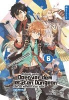 bokomslag Ein Landei aus dem Dorf vor dem letzten Dungeon sucht das Abenteuer in der Stadt Light Novel 06