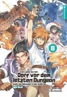 bokomslag Ein Landei aus dem Dorf vor dem letzten Dungeon sucht das Abenteuer in der Stadt Light Novel 08