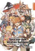 bokomslag Ein Landei aus dem Dorf vor dem letzten Dungeon sucht das Abenteuer in der Stadt Light Novel 10