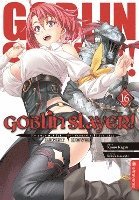 bokomslag Goblin Slayer! Light Novel 16