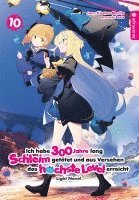 bokomslag Ich habe 300 Jahre lang Schleim getötet und aus Versehen das höchste Level erreicht Light Novel 10