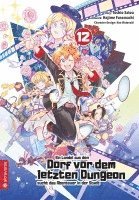 Toshio Satou, Hajime Fusemachi, Nao Watanaki - Ein Landei aus dem Dorf vor dem letzten Dungeon sucht das Abenteuer in der Stadt 12, Häftad