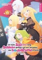 Ich habe 300 Jahre lang Schleim getötet und aus Versehen das höchste Level erreicht Light Novel 15 1