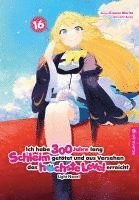 Kisetsu Morita, Benio - Ich habe 300 Jahre lang Schleim getötet und aus Versehen das höchste Level erreicht Light Novel 16, Häftad