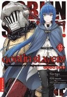 Kumo Kagyu, Kento Sakaeda, Shingo Adachi, Noboru Kannatuki - Goblin Slayer! Year One 12, Häftad