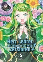 bokomslag Herr Lehrer, wir werden die Welt zerstören! 05