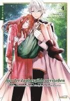 Shuusui Hazuki, Necömi, Yasuyuki Torikai - Aus der Zaubergilde verstoßen - Mein Neuanfang als königliche Hofmagierin 04, Häftad
