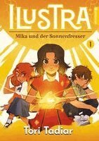 Tori Tadiar - ILUSTRA - Mika und der Sonnenfresser 01, Häftad. Tillgänglighet: Lägg i varukorg
