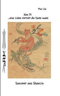 bokomslag Xiao Di eine Liebe rüttelt die Seele wach
