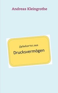 bokomslag Gelockertes aus Drucksvermoegen