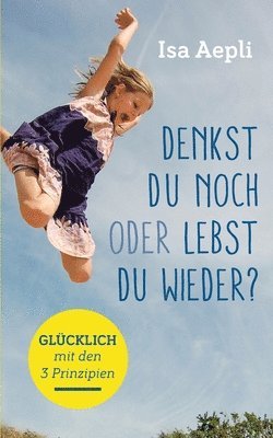 Isa Aepli - Denkst du noch oder lebst du wieder?, Häftad