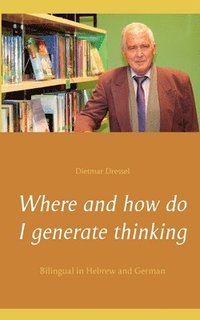 bokomslag Where and how do I generate thinking