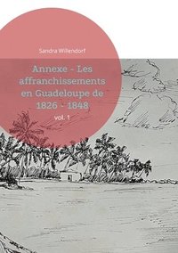 bokomslag Annexe - Les affranchissements en Guadeloupe de 1826 - 1848