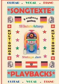 bokomslag 100 Deutsche Kultsongs + 100 Gitarren-Playbacks (MP3)