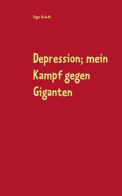 bokomslag Depression; mein Kampf gegen Giganten