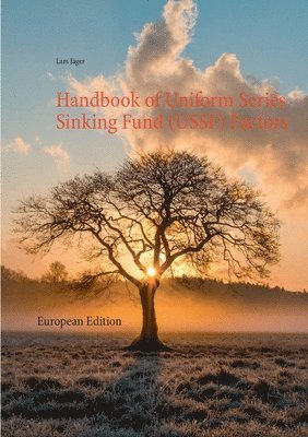 Handbook of Uniform Series Sinking Fund (USSF) Factors