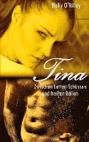 bokomslag Tina - Zwischen Latten-Schüssen und heißen Bällen