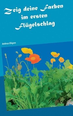 Zeig deine Farben im ersten Flgelschlag 1