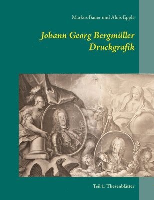 Markus Bauer, Alois Epple - Johann Georg Bergmüller Druckgrafik, Häftad