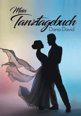 Dana David - Mein Tanztagebuch, Häftad