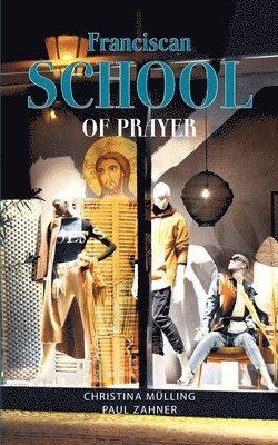 Franciscan School of Prayer 1