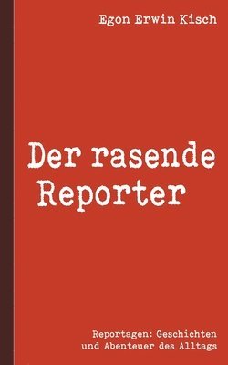 Der rasende Reporter 1