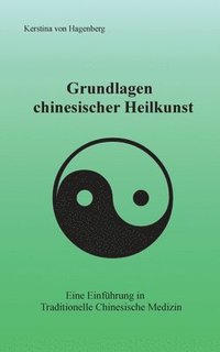 bokomslag Grundlagen chinesischer Heilkunst