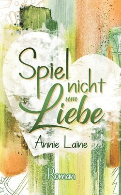 Annie Laine - Spiel nicht um Liebe, Häftad