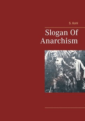 Slogan Of Anarchism 1