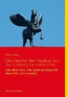 bokomslag Das Zeitalter des Pegasus und der Auftstieg der Menschheit