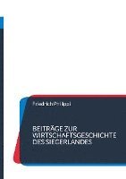 Beiträge zur Wirtschaftsgeschichte des Siegerlandes 1