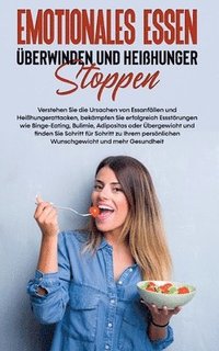 bokomslag Emotionales Essen berwinden und Heihunger stoppen