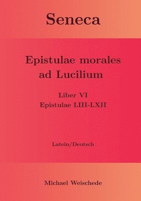 Seneca - Epistulae morales ad Lucilium - Liber VI Epistulae LIII-LXII 1