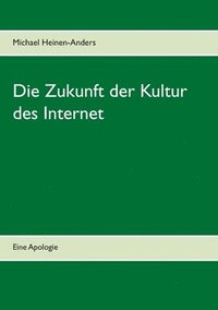 bokomslag Zukunft der Kultur des Internet