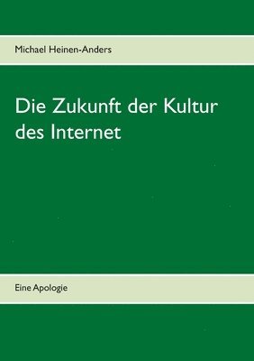 bokomslag Zukunft der Kultur des Internet