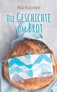 bokomslag Die Geschichte vom Brot