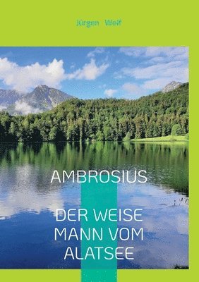 Jürgen Wolf - Ambrosius, der weise Mann vom Alatsee, Häftad