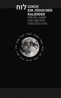 bokomslag Luach - Ein jüdischer Kalender für die Jahre 5782 - 5783