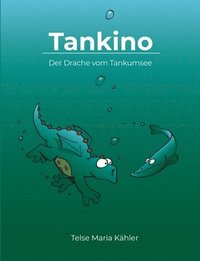 bokomslag Tankino - Der Drache vom Tankumsee