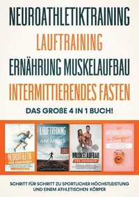 bokomslag Neuroathletiktraining Lauftraining Ernahrung Muskelaufbau Intermittierendes Fasten - Das grosse 4 in 1 Buch
