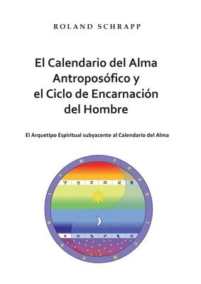 bokomslag Calendario del Alma Antroposófico y el Ciclo de Encarnación del Hombre