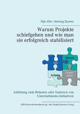 Henning Zeumer, EOB Unternehmensberatung der Projekt-Sanierer - Warum Projekte schiefgehen und wie man sie erfolgreich stabilisiert, Häftad