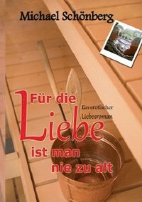 bokomslag Fur die Liebe ist man nie zu alt