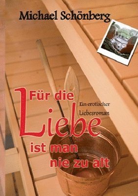 bokomslag Fr die Liebe ist man nie zu alt