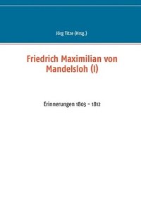 bokomslag Friedrich Maximilian von Mandelsloh (I)
