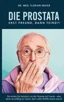 Florian Mayer - Die Prostata - erst Freund, dann Feind?!, Häftad