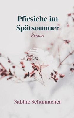 bokomslag Pfirsiche im Spätsommer